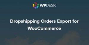 WPDESK Dropshipping Export Orders PRO