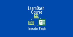 Excel to LearnDash Course Importer