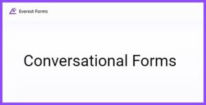 Everest Forms Conversational Forms